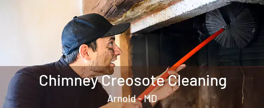  Chimney Creosote Cleaning Arnold - MD