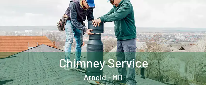  Chimney Service Arnold - MD