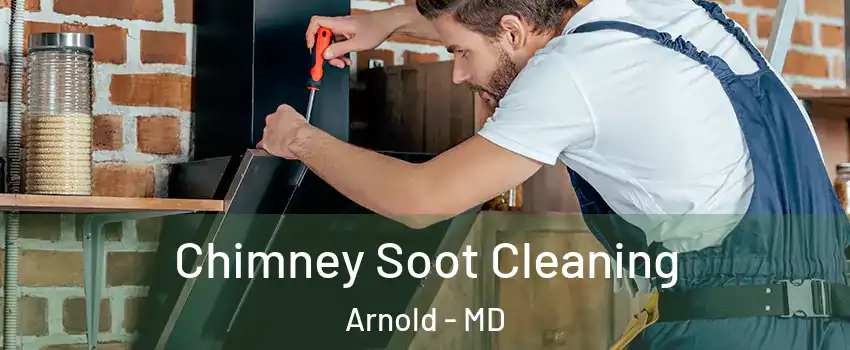  Chimney Soot Cleaning Arnold - MD