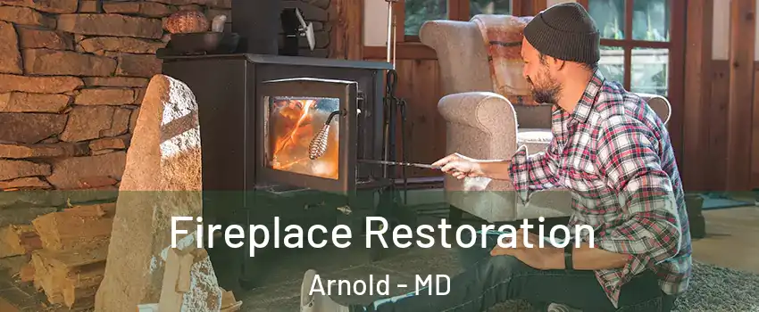  Fireplace Restoration Arnold - MD
