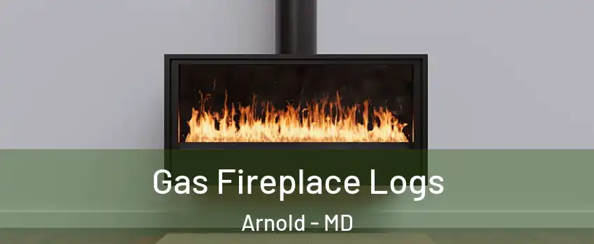  Gas Fireplace Logs Arnold - MD